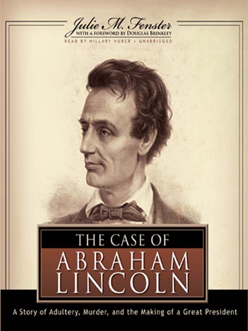 Title details for The Case of Abraham Lincoln by Julie M. Fenster - Available